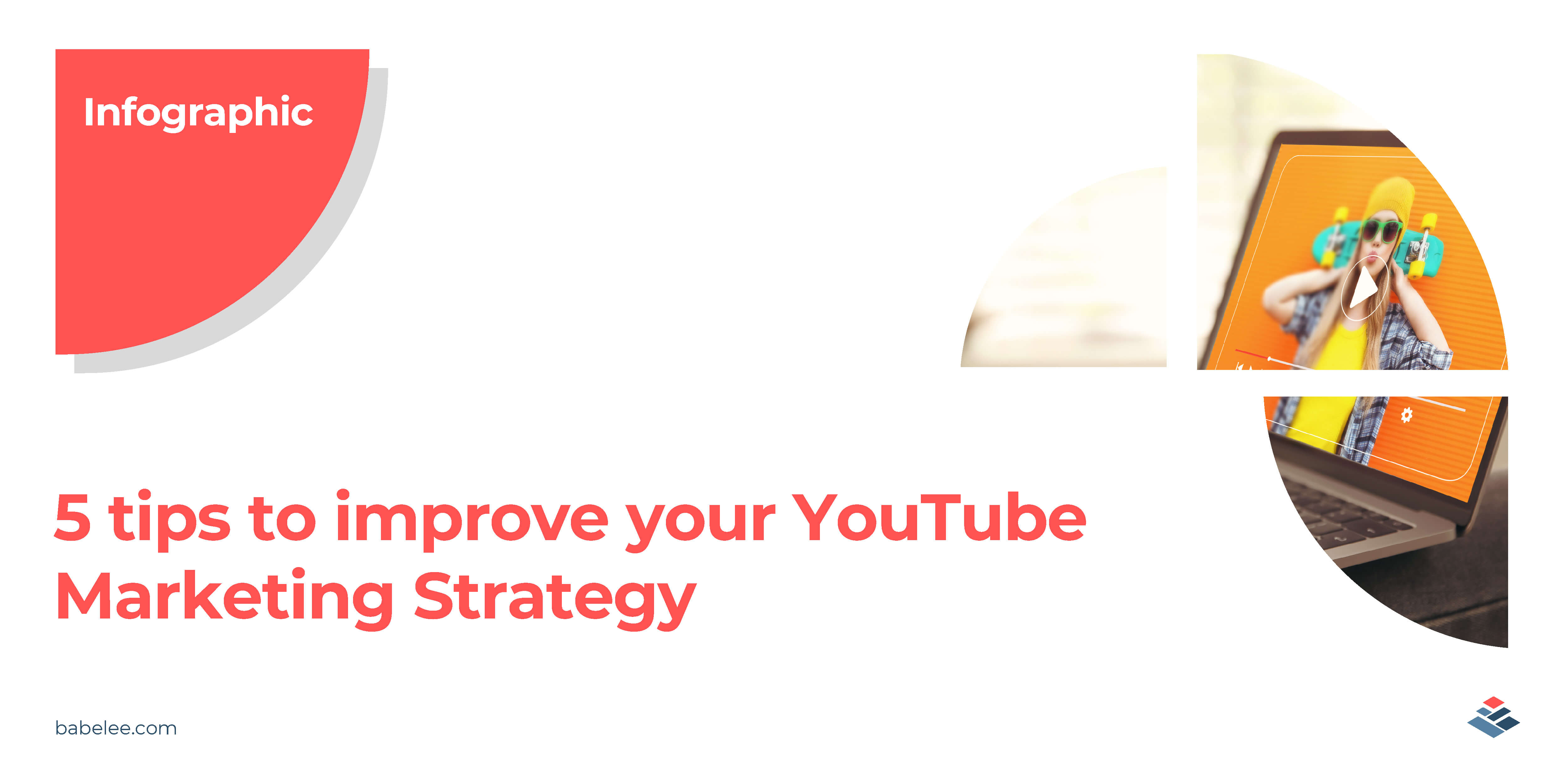 Infographic - 5 Tips To Improve Your YouTube Marketing Strategy